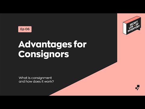 Advantages for Consignors | Secret Life of Inventory