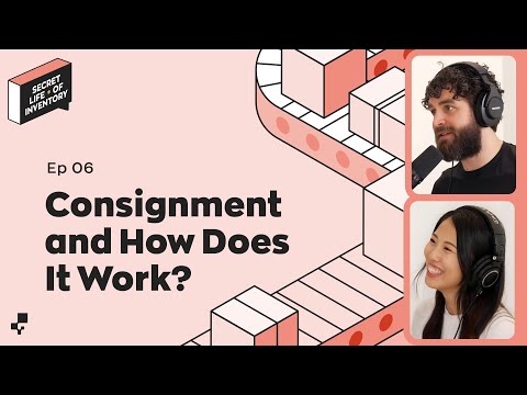 What is Consignment and How Does it Work? | Secret Life of Inventory