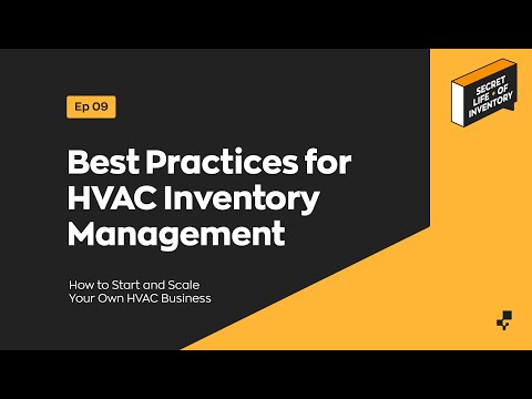 Best Practices for Effectively Managing HVAC Inventory | Secret Life of Inventory
