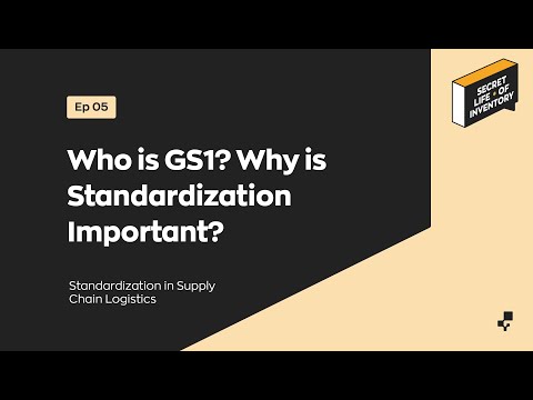 Who is GS1? Why is Standardization Important for Businesses? | Secret Life of Inventory